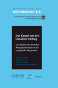Der Kampf um den Lissabon Vertrag Der Kampf um den Lissabon Vertrag